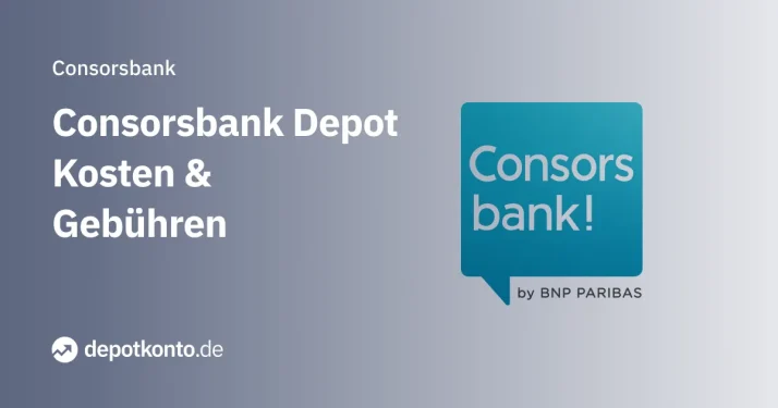 Consorsbank Kosten und Gebühren