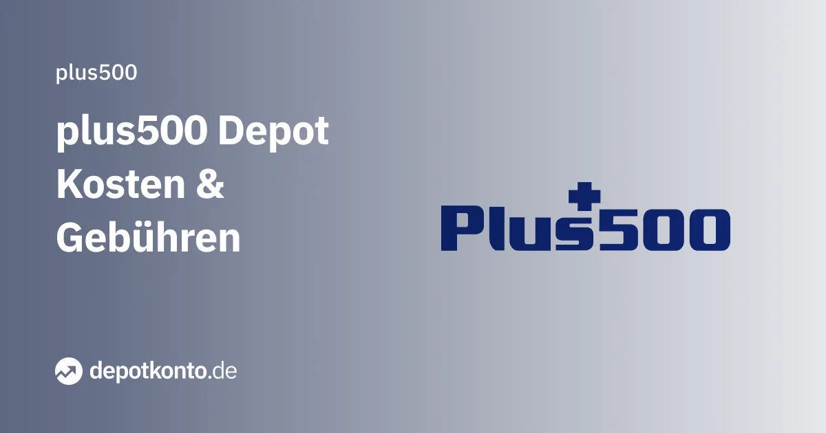 Plus500 Depot Kosten und Gebühren