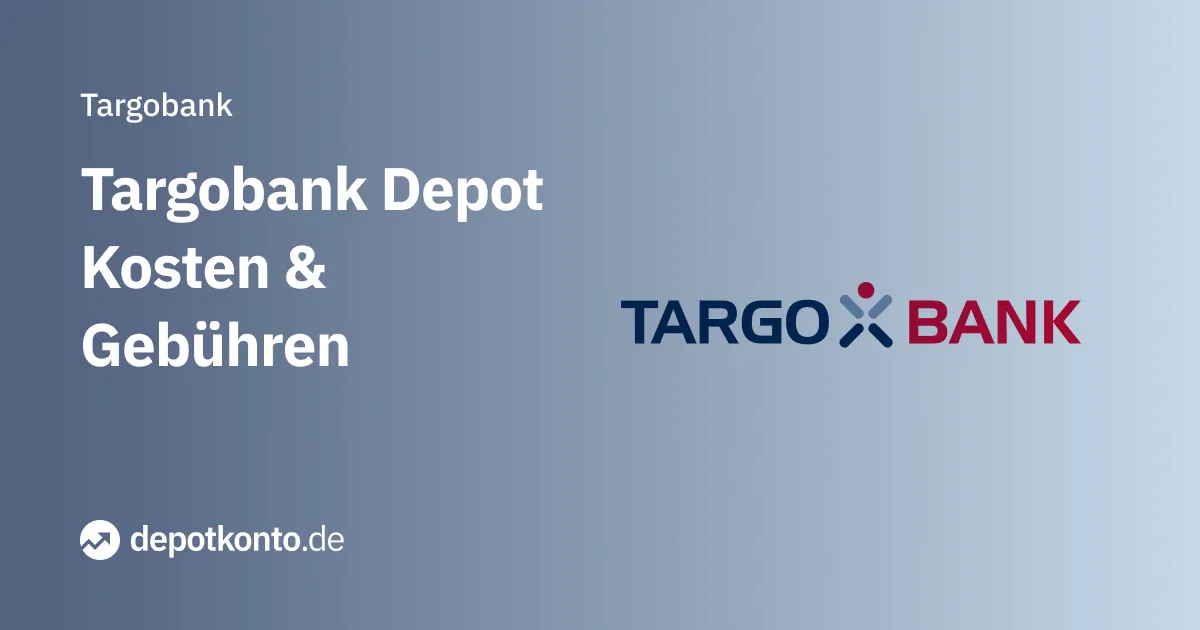 Targobank Depot Kosten und Gebühren