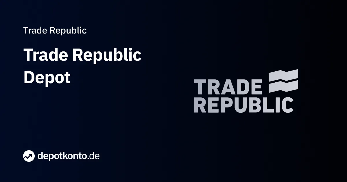 Trade Republic Depot Vergleich